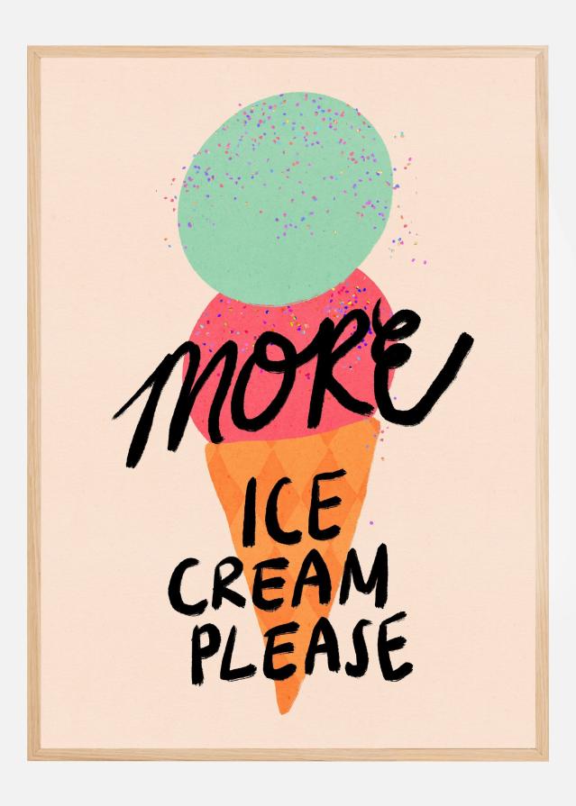 More Ice Cream Please Typography Poszter