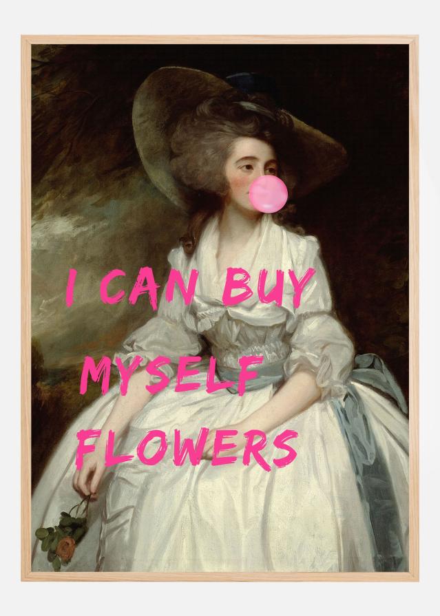 I Can Buy Myself Flowers Poszter