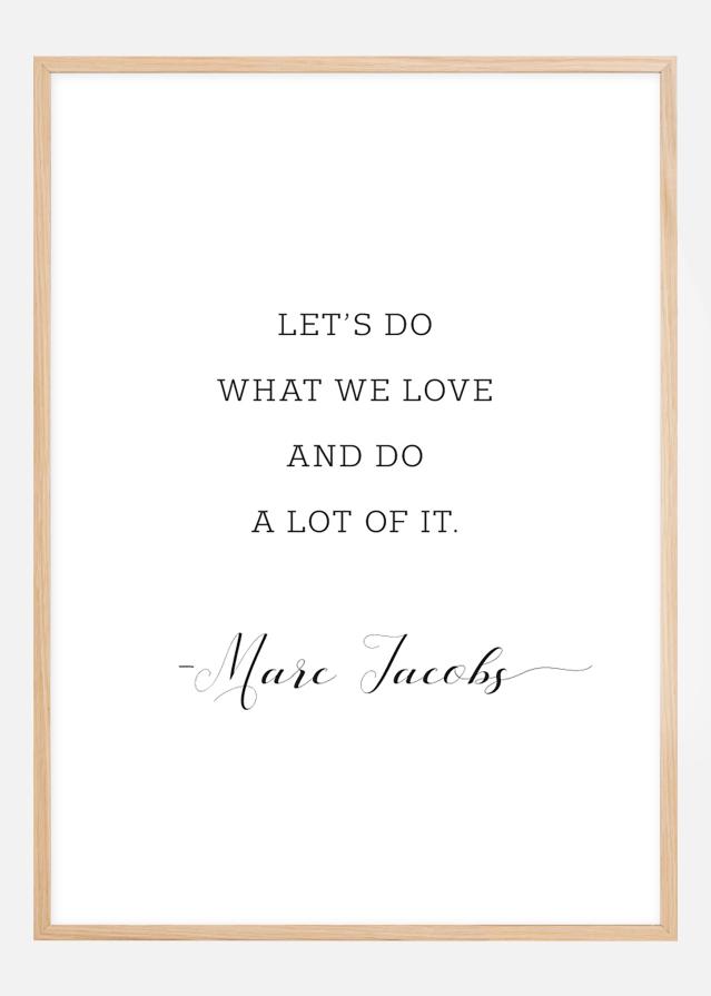 Let's do what we love and do a lot of it Poszter